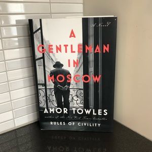 A GENTLEMAN IN MOSCOW: A NOVEL hardcover book